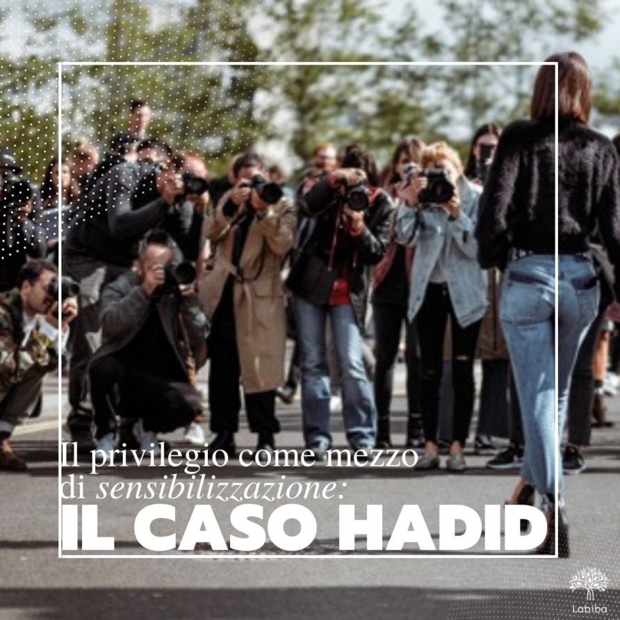 Al momento stai visualizzando Il privilegio come mezzo di sensibilizzazione: il caso Hadid