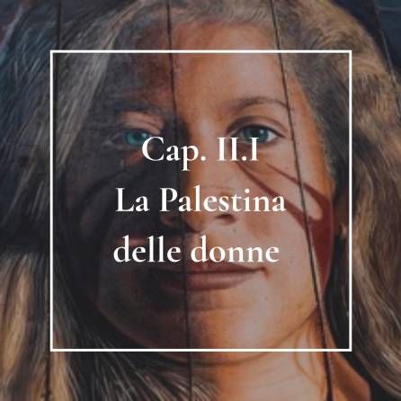 Scopri di più sull'articolo Donne Palestinesi nel conflitto