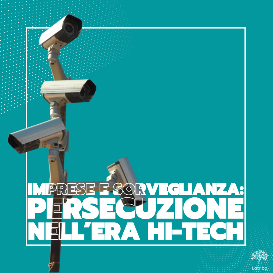 Al momento stai visualizzando Imprese e sorveglianza: persecuzioni nell’era hi-tech