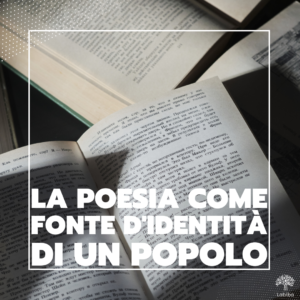 Scopri di più sull'articolo La poesia come fonte d’identità di un popolo.