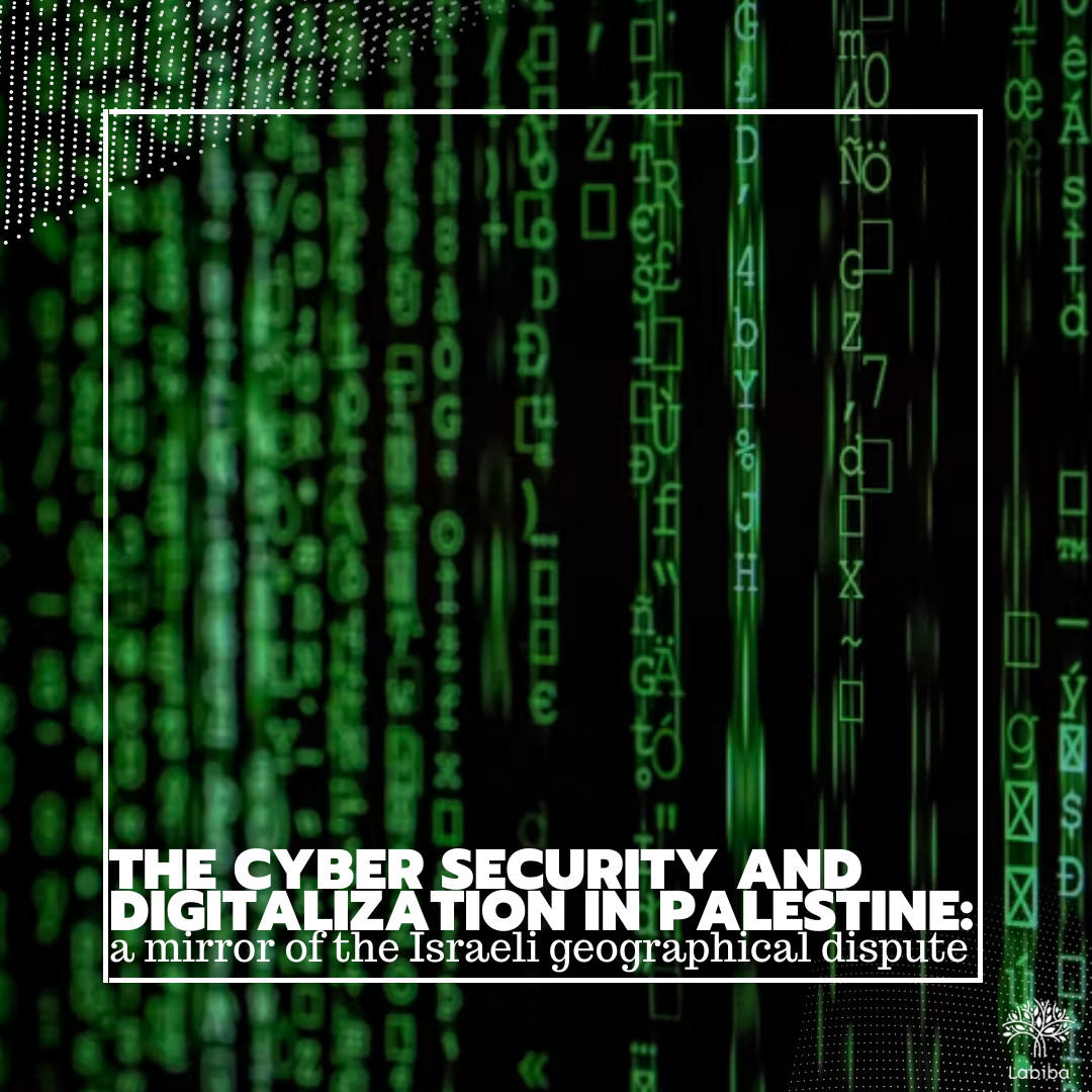You are currently viewing Cyber security and digitalization in Palestine: a mirror of the Israeli geographical dispute￼