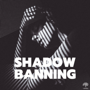 Scopri di più sull'articolo Limitazioni e invisibilità: lo shadow banning