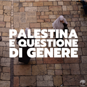 Scopri di più sull'articolo Palestina e questioni di genere