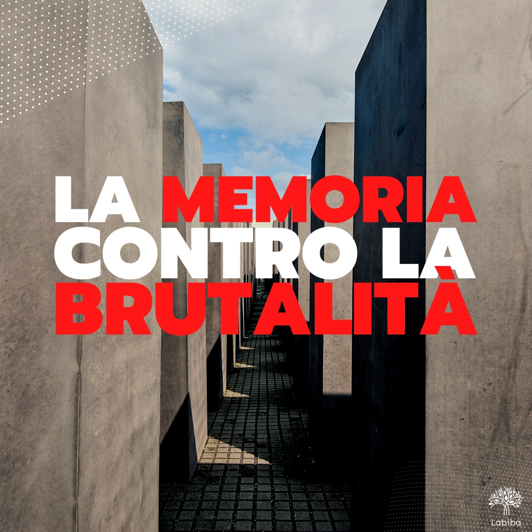 Al momento stai visualizzando La memoria contro la brutalità