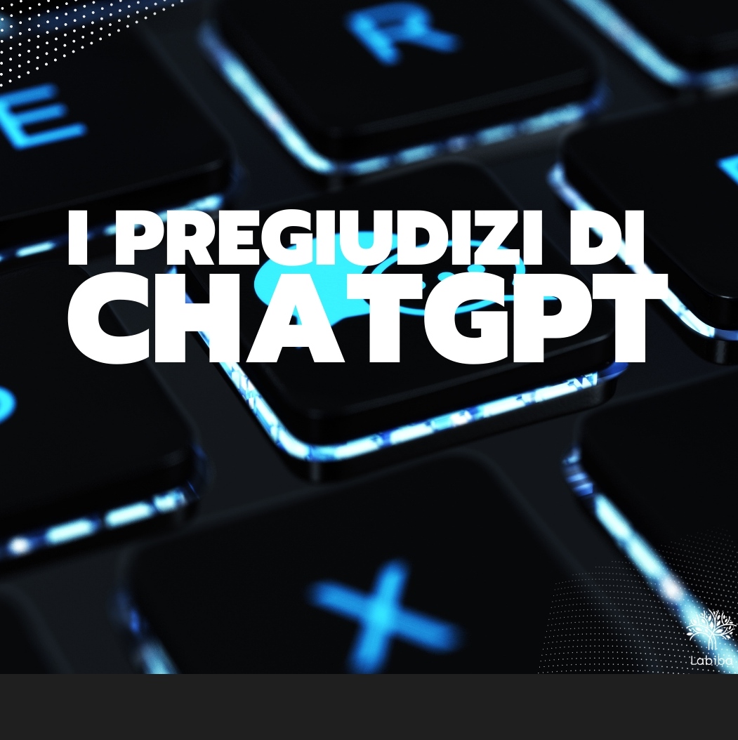 Scopri di più sull'articolo I pregiudizi di ChatGPT