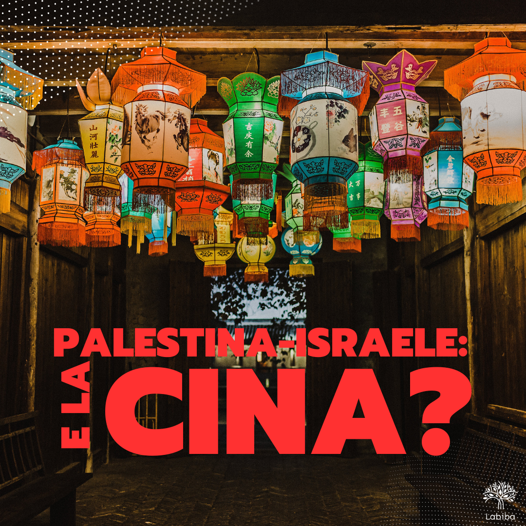 Scopri di più sull'articolo Palestina-Israele: e la Cina?