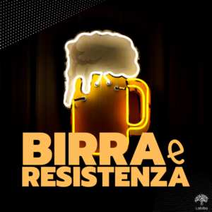 Scopri di più sull'articolo Birra e Resistenza