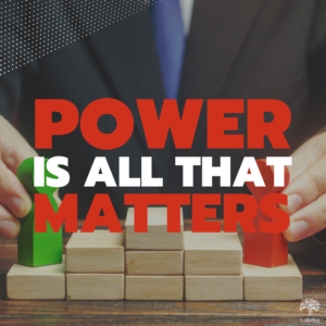 Read more about the article Power is all that matters