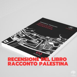 Scopri di più sull'articolo “Racconto Palestina” di Mohammad Sabaaneh