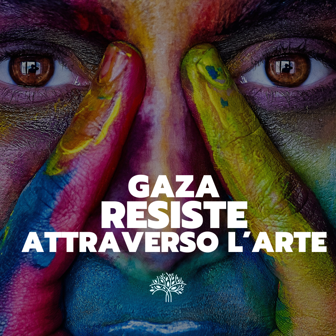 Scopri di più sull'articolo Gaza resiste attraverso l’arte