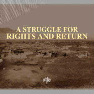 Read more about the article A Struggle for Rights and Return